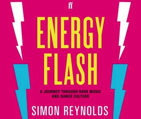 Simon Reynolds announces expanded edition of Energy Flash, apparently experiencing a little retromania of his own