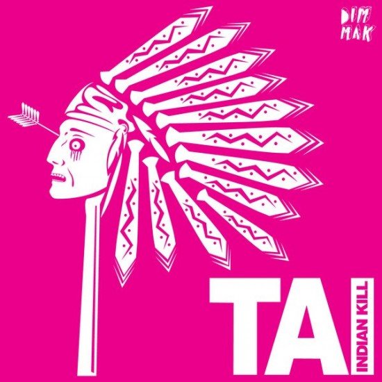 Dim Mak pulls TAI EP Indian Kill from stores due to backlash; racism apparently not the key to running a successful business