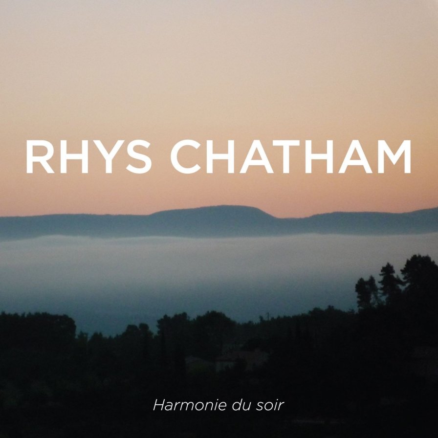 Rhys Chatham announces release of Harmonie du soir, plans debut West Coast performance of "A Secret Rose," continues to evade simple questions like, "Where's a guy like you get all those guitars?"