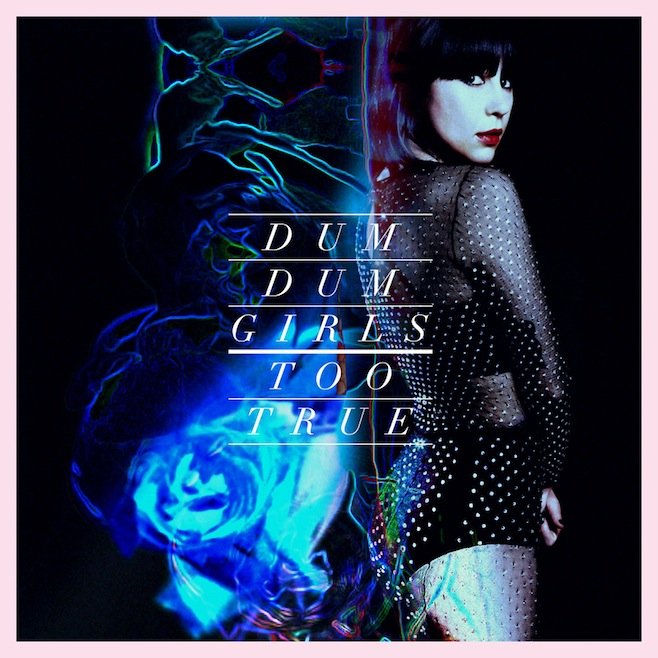 Dum Dum Girls announce new full-length Too True, a self-described really awesome game of laser tag with pop music