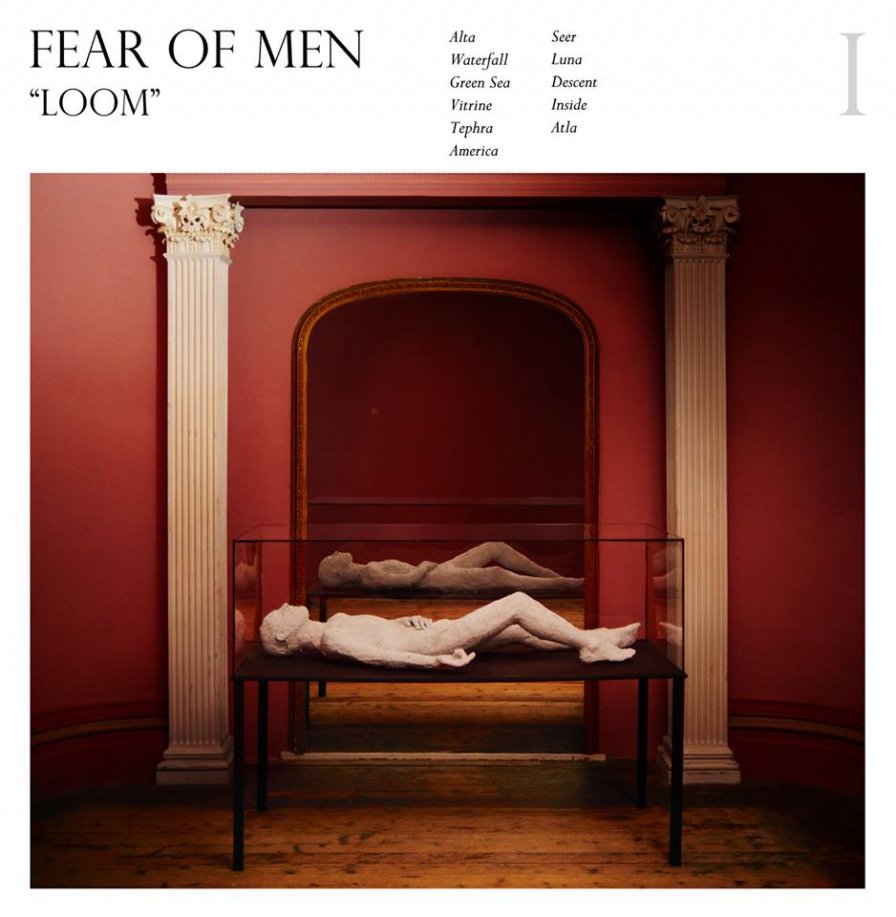 Fear of Men cower to the mythical male telling them to release more music, announce Loom LP, North American tour dates