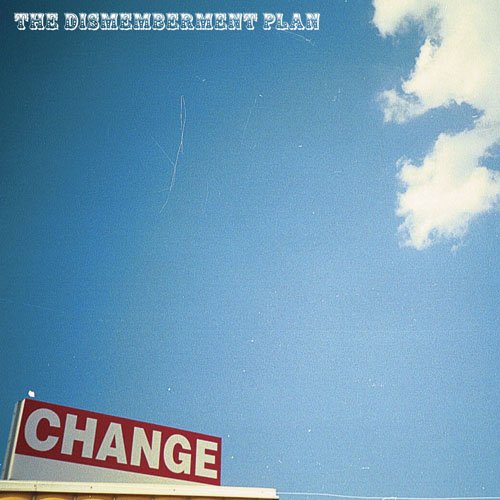 The Dismemberment Plan to reissue Change, an album about changing