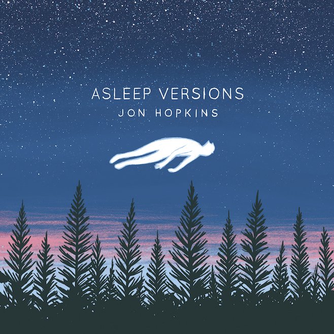 Jon Hopkins announces Asleep Versions EP, consisting of compositions created deep in the throes of slumber