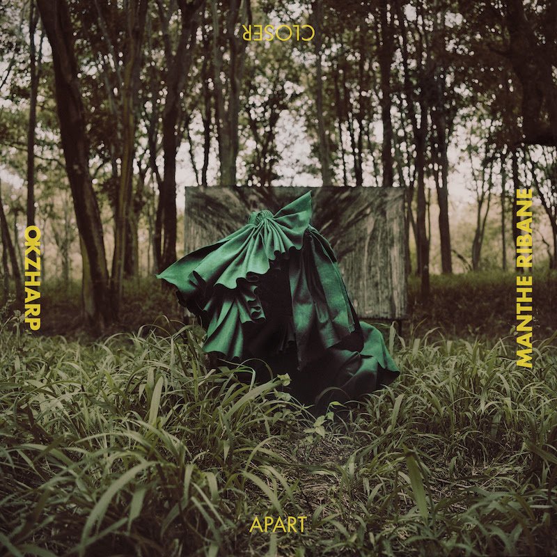 Okzharp and Manthe Ribane announce debut full-length Closer Apart on Hyperdub