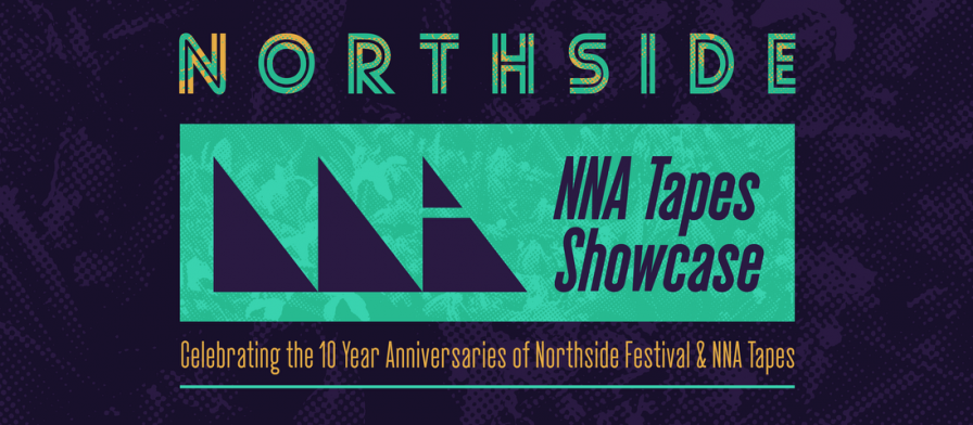 NNA Tapes to celebrate 10 years of being NNAkedly awesome, plans two-night showcase for Brooklyn's Northside Festival in June